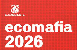 Ecomafia 2026: calano i reati ambientali, aumentano gli illeciti amministrativi ecomafia-2026