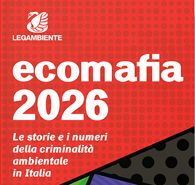 Ecomafia 2026: calano i reati ambientali, aumentano gli illeciti amministrativi ecomafia-2026