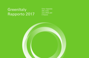 Rapporto GreenItaly 2017: Una risposta alla crisi, una sfida per il futuro