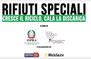 Rifiuti speciali: produzione sempre in aumento l’Italia si conferma leader nel riciclo