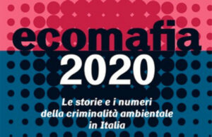 Rapporto Ecomafia 2020: reati ambientali in aumento nel 2019 ecomafie-2020