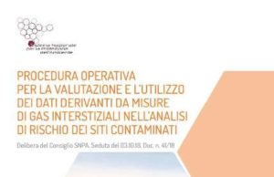 Procedura operativa per la valutazione e l’utilizzo dei dati derivanti da misure di gas interstiziali nell’analisi di rischio dei siti contaminati